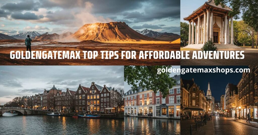 GoldenGateMax Top Tips for Affordable Adventures