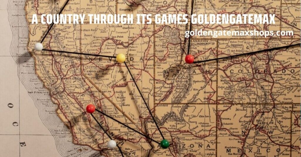 A Country Through Its Games Goldengatemax