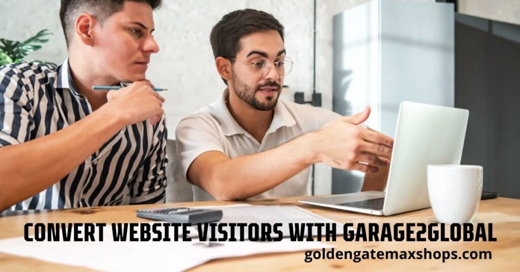 Convert Website Visitors with Garage2Global