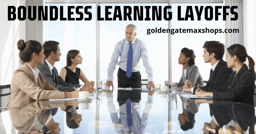 Boundless Learning Layoffs